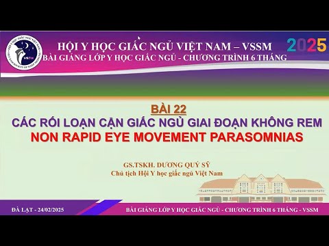 BÀI 22. CÁC RỐI LOẠN CẬN GIẤC NGỦ GIAI ĐOẠN KHÔNG REM