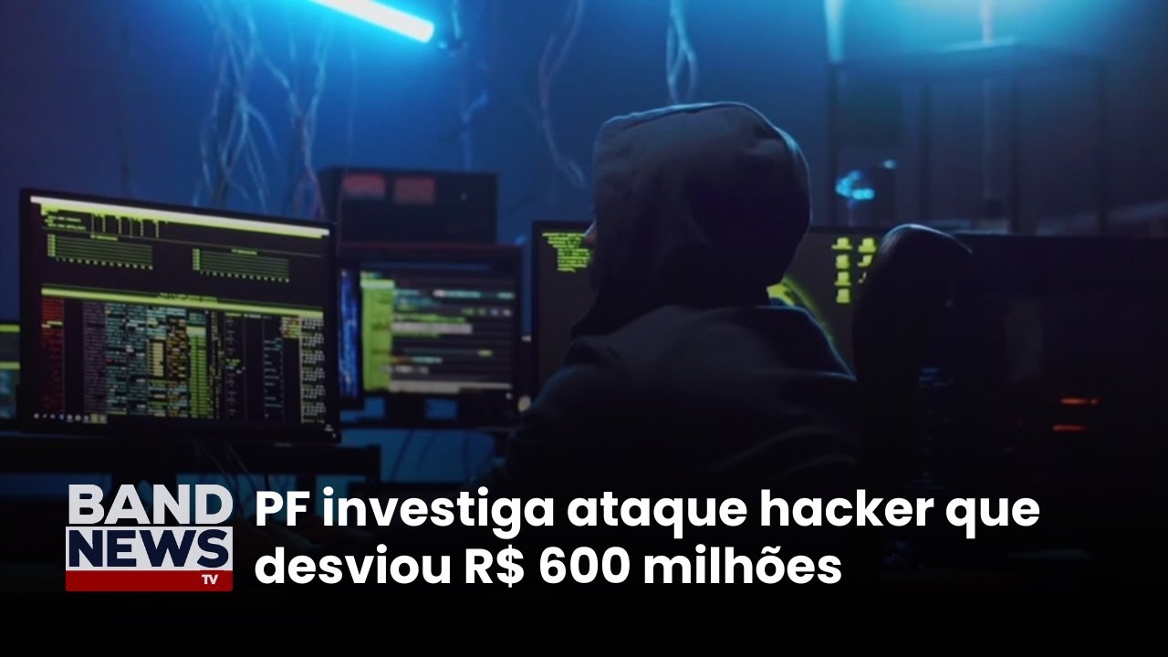 PF investiga ataque hacker que desviou R$ 600 milhões | BandNews TV