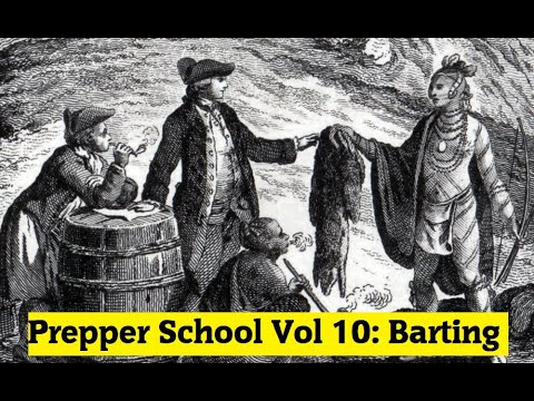 Prepper School Vol. 10 : Bartering 101