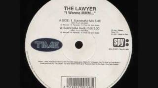 The Lawyer - I wanna mmm (Successfully mix)