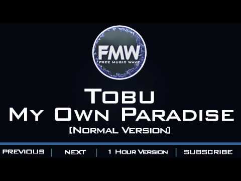 Tobu - My Own Paradise - UC4wUSUO1aZ_NyibCqIjpt0g