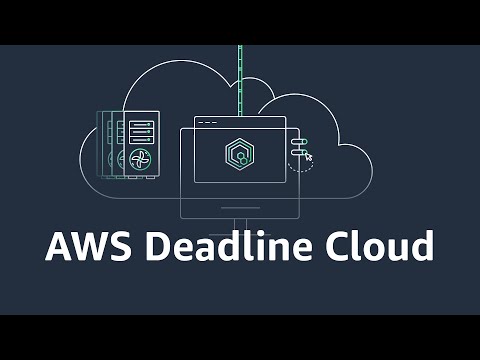 AWS Deadline Cloud | Amazon Web Services