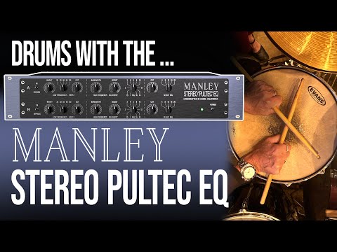 Manley Stereo Pultec EQ - A/B Test on Drums