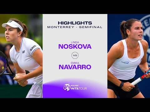 Linda Noskova vs. Emma Navarro  | 2024 Monterrey Semifinal | WTA Match Highlights