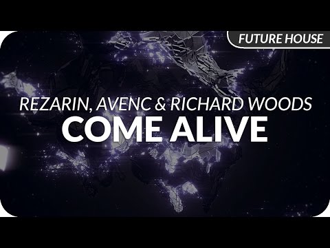 REZarin, Avenc & Richard Woods - Come Alive - UCeYF1FqQaMV8LLaFffqPyLQ