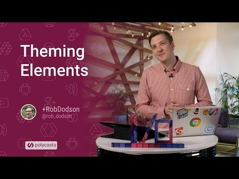 Theming Elements -- Polycasts #17 - UC_x5XG1OV2P6uZZ5FSM9Ttw