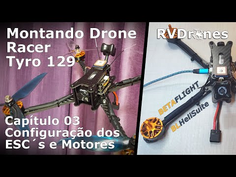 Montando Drone Racer Tyro129 - 03 Configuração dos Esc´s e Motores - UC32zYA-DAAuS4OvRTXFgFJw