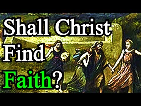 Shall Christ Find Faith on the Earth? - Matthew Henry Bible Commentary Audio