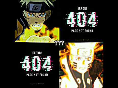 Naruto uzumaki error 404 🥶 #anime #naruto #narutoshippuden #sasuke #boruto #lucifer_edits_2