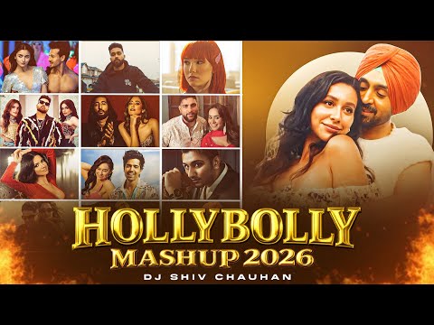 HollyBolly Mashup 2026 | Dj Shiv Chauhan | Best of Bollywood & Hollywood Songs | Latest Mashup