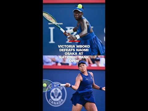 Victoria Mboko defeats Naomi Osaka at National Bank Open