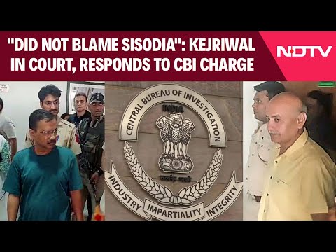 Arvind Kejriwal CBI | Kejriwal In Court, Responds To CBI Charge: "Did Not Blame Sisodia"