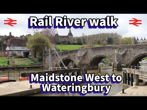 River / Railway walk - Maidstone West to Wateringbury Railway Stations