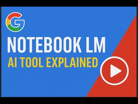 Getting Started with Notebook LM: Google’s AI Tool Explained