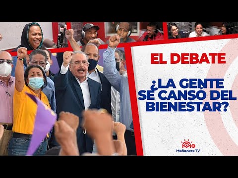 ¿LA GENTE SE CANSÓ del BIENESTAR? - El Debate