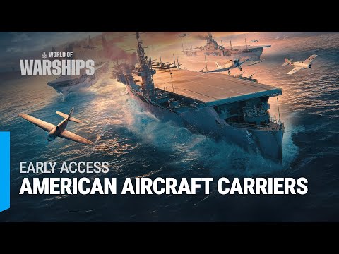 Early Access to U.S. Aircraft Carriers | World of Warships