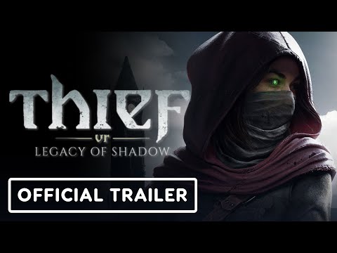 Thief VR: Legacy of Shadow - Official Gameplay Trailer