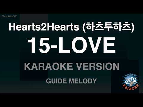 Hearts2Hearts (하츠투하츠) - 15-LOVE (Melody) (Karaoke Version)