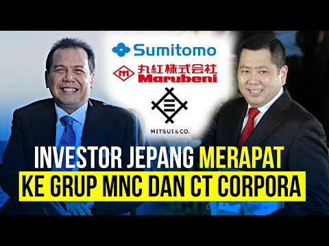 Investor Jepang Merapat Ke Grup MNC dan CT Corpora, Ada Apa?