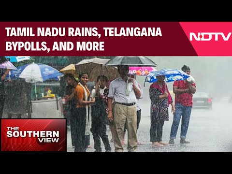 The Southern View: Tamil Nadu Rains | Telangana Bypolls | Karnataka Cash Crunch