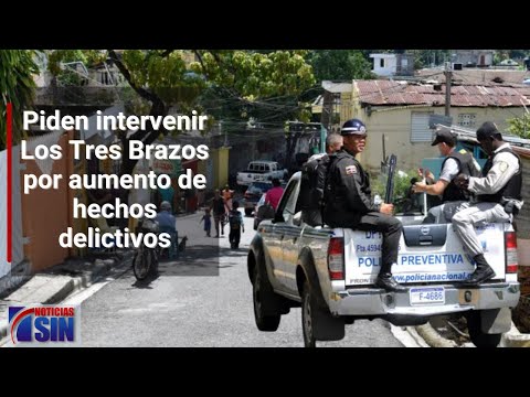 Ciudadanos piden intervenir Los Tres Brazos por aumento de hechos delictivos