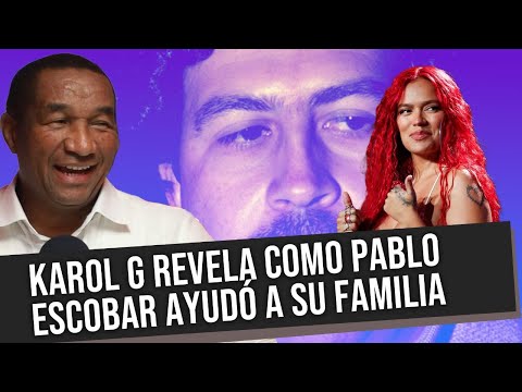 KAROL G REVELA COMO PABLO ESCOBAR AYUDO SU FAMILIA