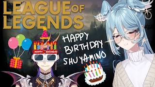 【LEAGUE OF LEGENDS】happy birthday Shu Yamino very league time of life 