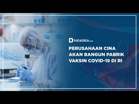 Perusahaan Cina Akan Bangun Pabrik Vaksin Covid-19 di RI | Katadata Indonesia