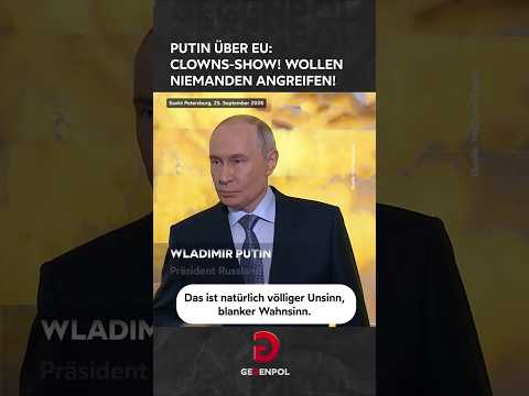 Putin über <strong>EU</strong>: Clowns-Show! Wollen niemanden angreifen! #putin #<strong>eu</strong>   #deutschland #russland