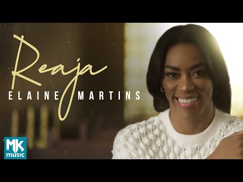 Elaine Martins - Reaja (Clipe Oficial MK Music)
