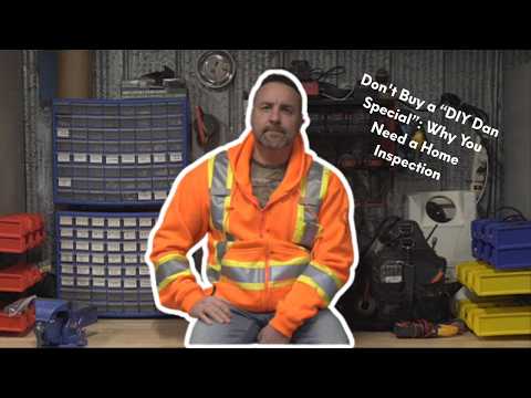 Don't Buy a “DIY Dan Special”: Why You Need a Home Inspection