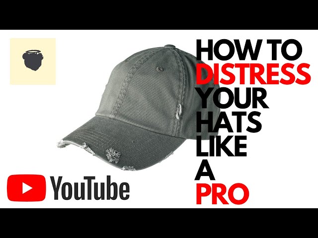 How to Distress Your Own Baseball Cap