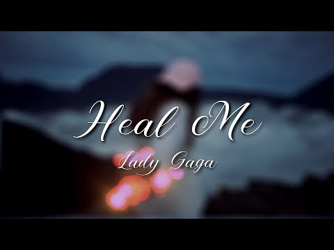 Lady Gaga - Heal Me (Lyrics)