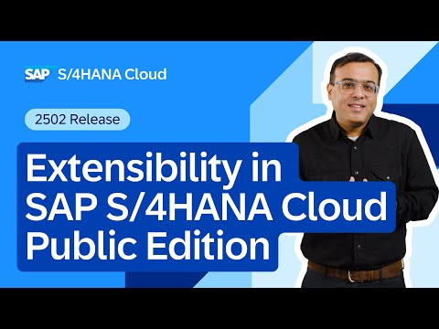 Extensibility with SAP S/4HANA Cloud Public Edition 2502