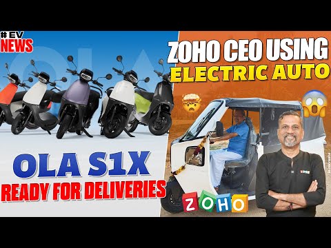 OLA S1X - Ready For Deliveries | ZOHO CEO Using Electric Auto | Electric Vehicles India