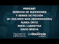 Imatge de la portada del video;Podcast Derecho de Sucesiones, Cine y Series de Ficción.