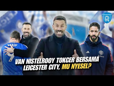 Strategi Jitu Ruud Van Nistelrooy, Tokcer bersama Leicester City dan Siap Bungkam MU?