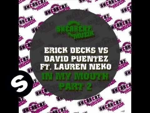 Erick Decks vs. David Puentez feat Lauren Neko - In My Mouth (Frowin von Boyen Remix) - UCpDJl2EmP7Oh90Vylx0dZtA