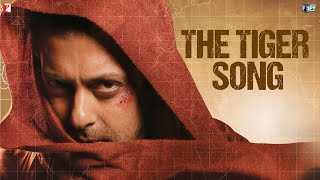 The Tiger Song - Salman Khan & Katrina Kaif - Ek Tha Tiger