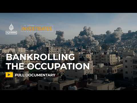 Complicit: Bankrolling the Occupation | Al Jazeera Investigates