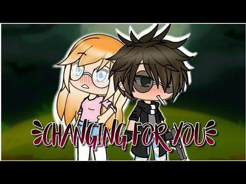 Changing For You (Gacha Life Mini Movie)