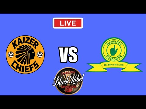 Kaizer Chiefs vs Mamelodi Sundowns Live Match Update