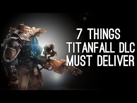 7 Titanfall DLC Ideas You Can Take to the Bank, Respawn - UCKk076mm-7JjLxJcFSXIPJA
