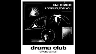 DJ River - Looking For You