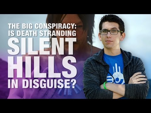 The Big Conspiracy: Is Death Stranding Actually Silent Hills In Disguise? - UCXa_bzvv7Oo1glaW9FldDhQ