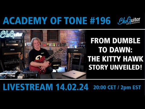 Academy Of Tone #196: From Dumble to Dawn: The Kitty Hawk Story Unveiled!