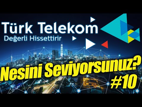 Türk Telekom | Nesini Seviyorsunuz? #10