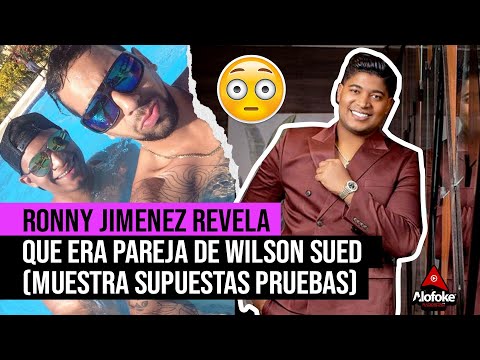 RONNY JIMENEZ REVELA QUE ERA PAREJA DE WILSON SUED (MUESTRA SUPUESTAS PRUEBAS)