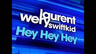 Laurent Wery Feat. Swiftkid - Hey Hey Hey (DJ Licious Remix)