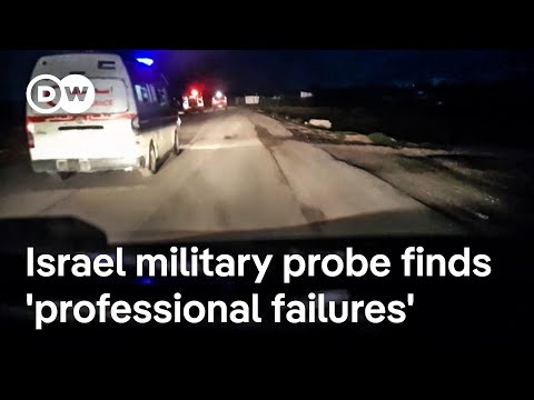 Israeli probe finds 'professional failures' in killing of 15 Palestinian medics | DW News